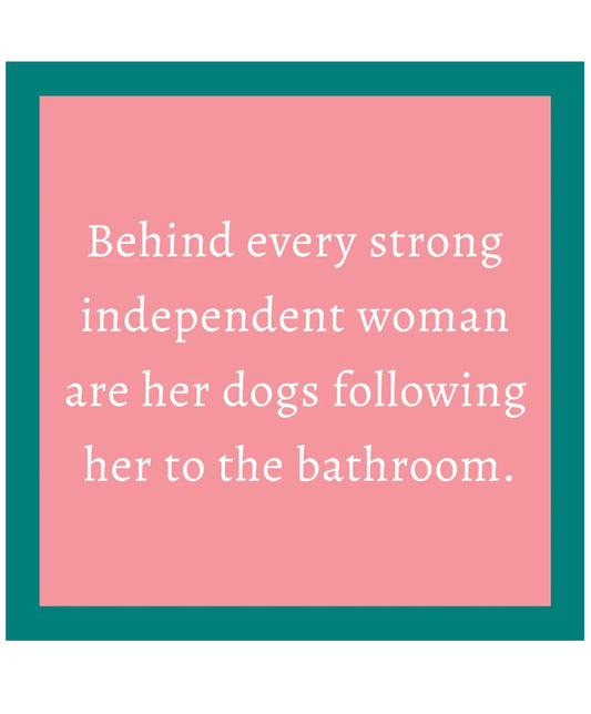 Behind Every Strong Independent Woman Card