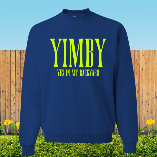 Madame Premier YIMBY Yes In My Backyard Adult Crewneck Sweater