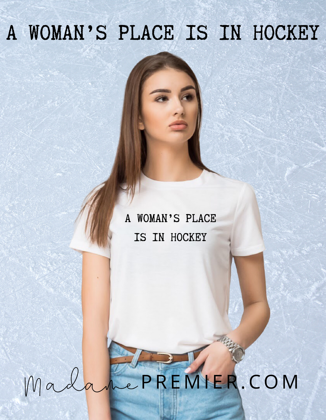 Madame Premier A Woman’s Place Is In Hockey Adult T-Shirt