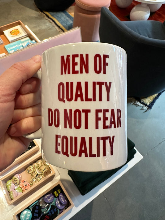 Madame Premier Men of Quality Do Not Fear Equality Mug