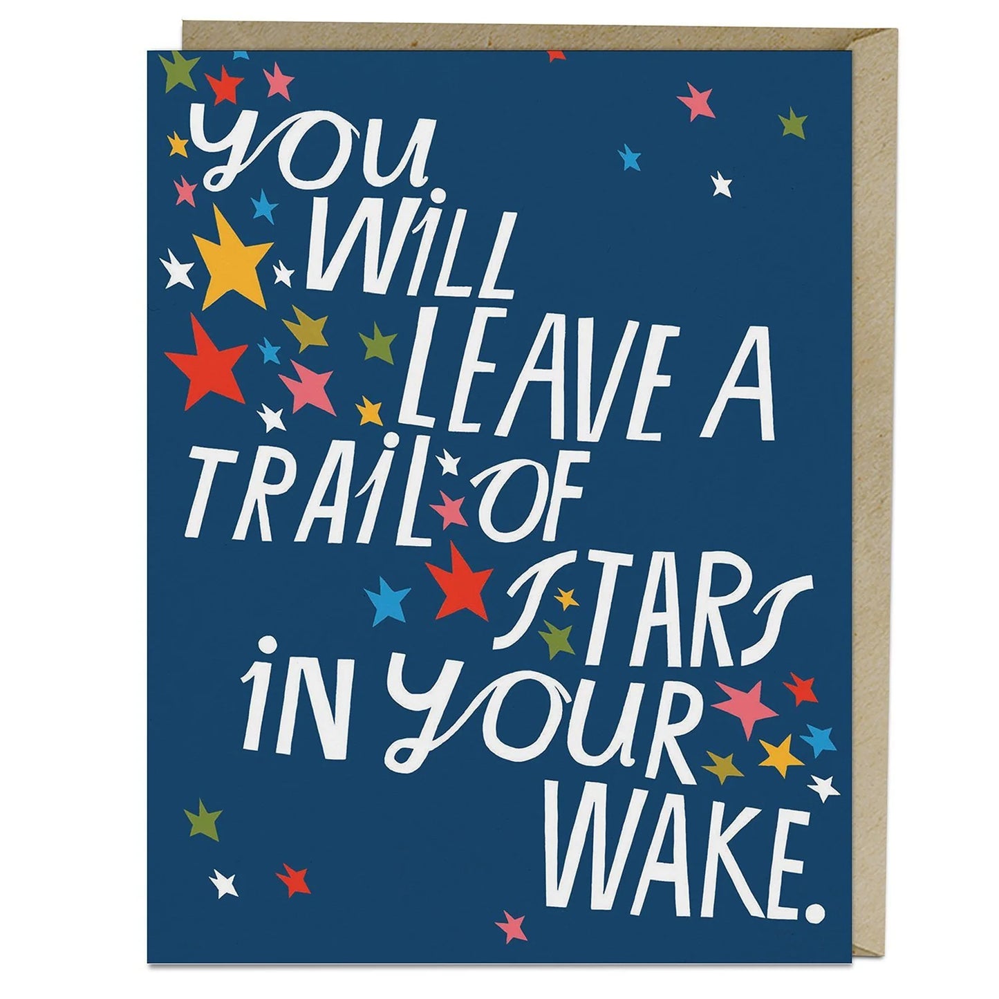 You Will Leave A Trail Of Stars In Your Wake Friendship Card