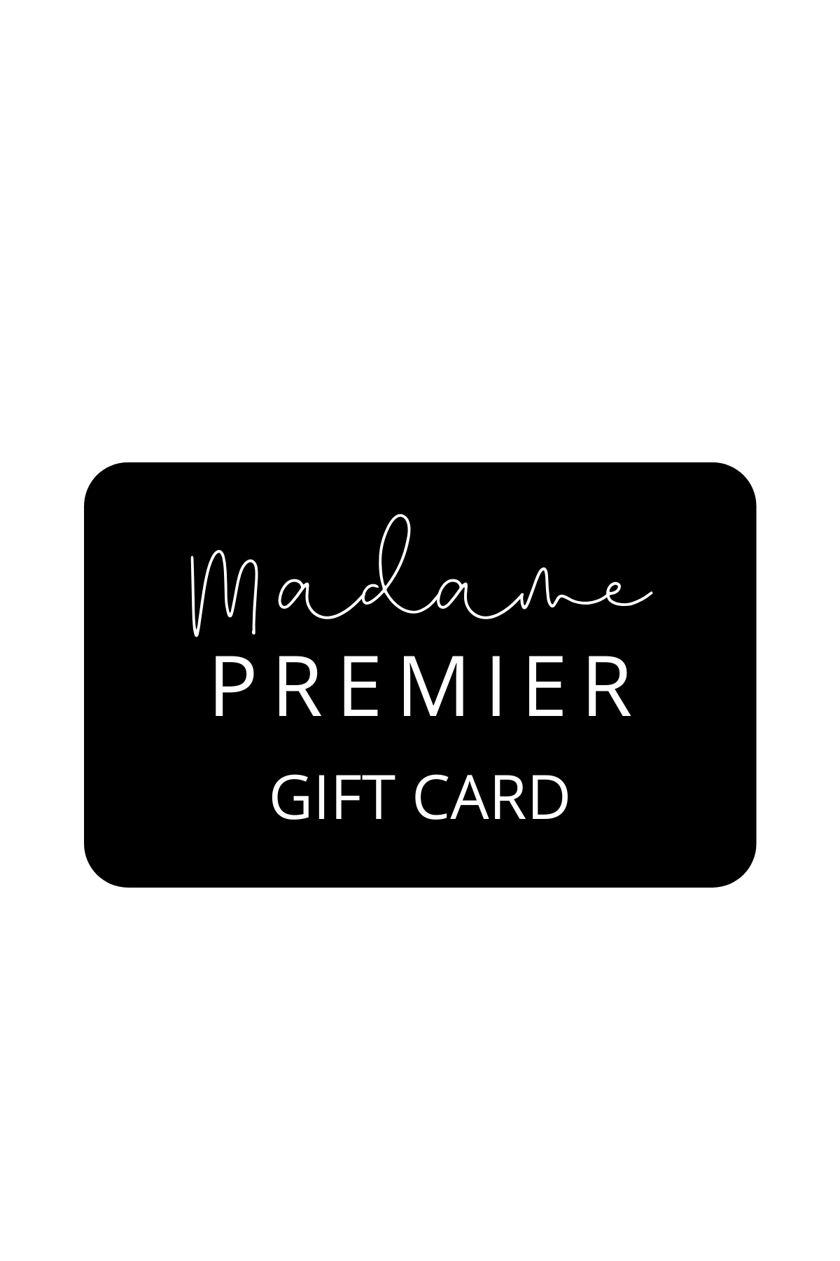 Madame Premier Gift Cards