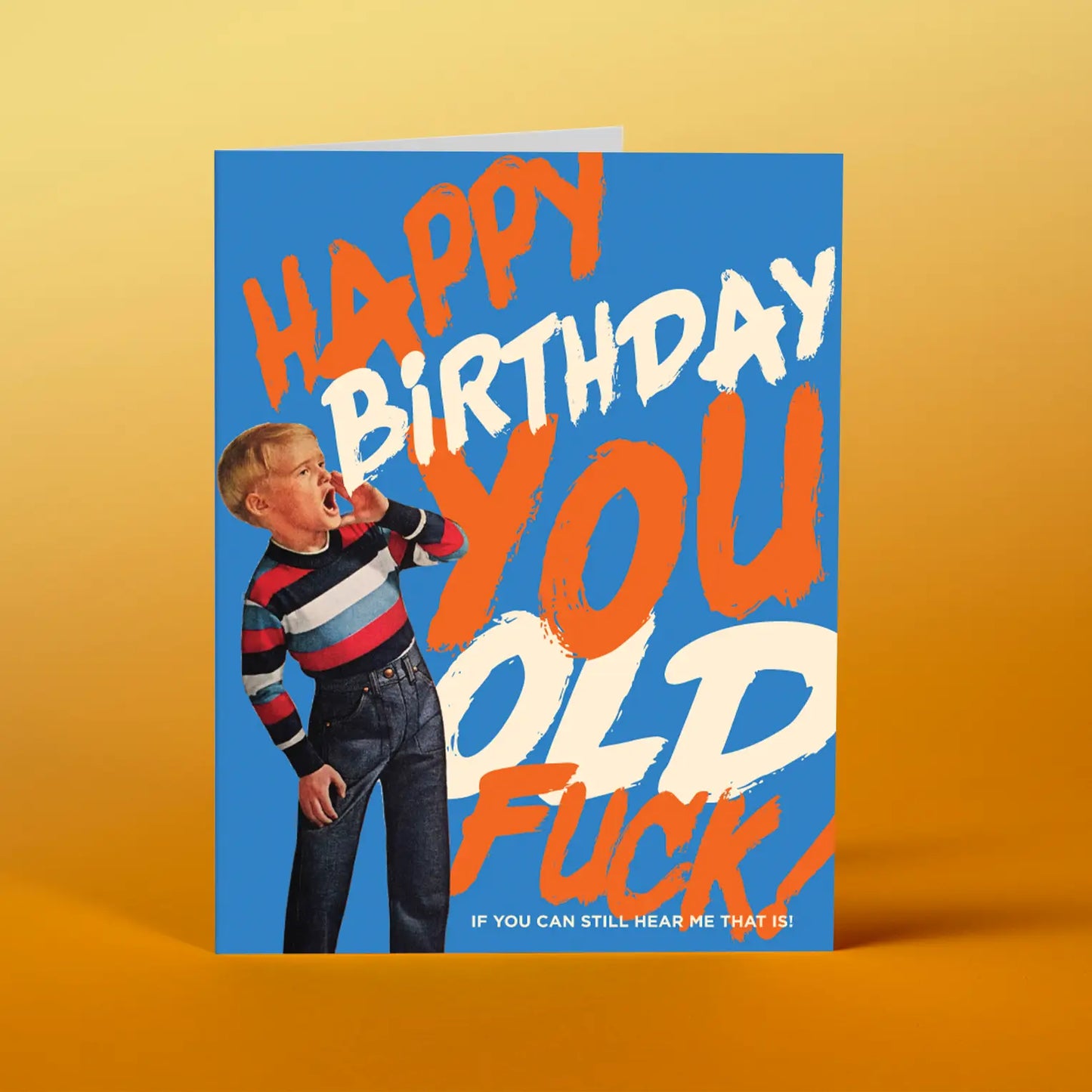 Happy Birthday You Old Fuck Card