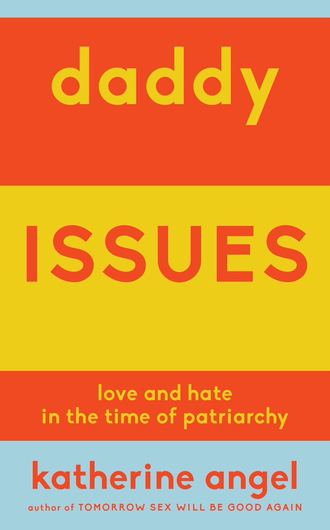 Daddy Issues - Love and Hate In The Time of Patriarchy
